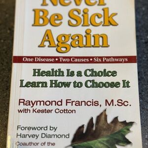 Never Be Sick Again Book